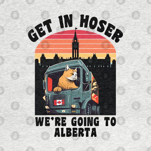 Get In Hoser, we're going to Alberta by TaraGBear